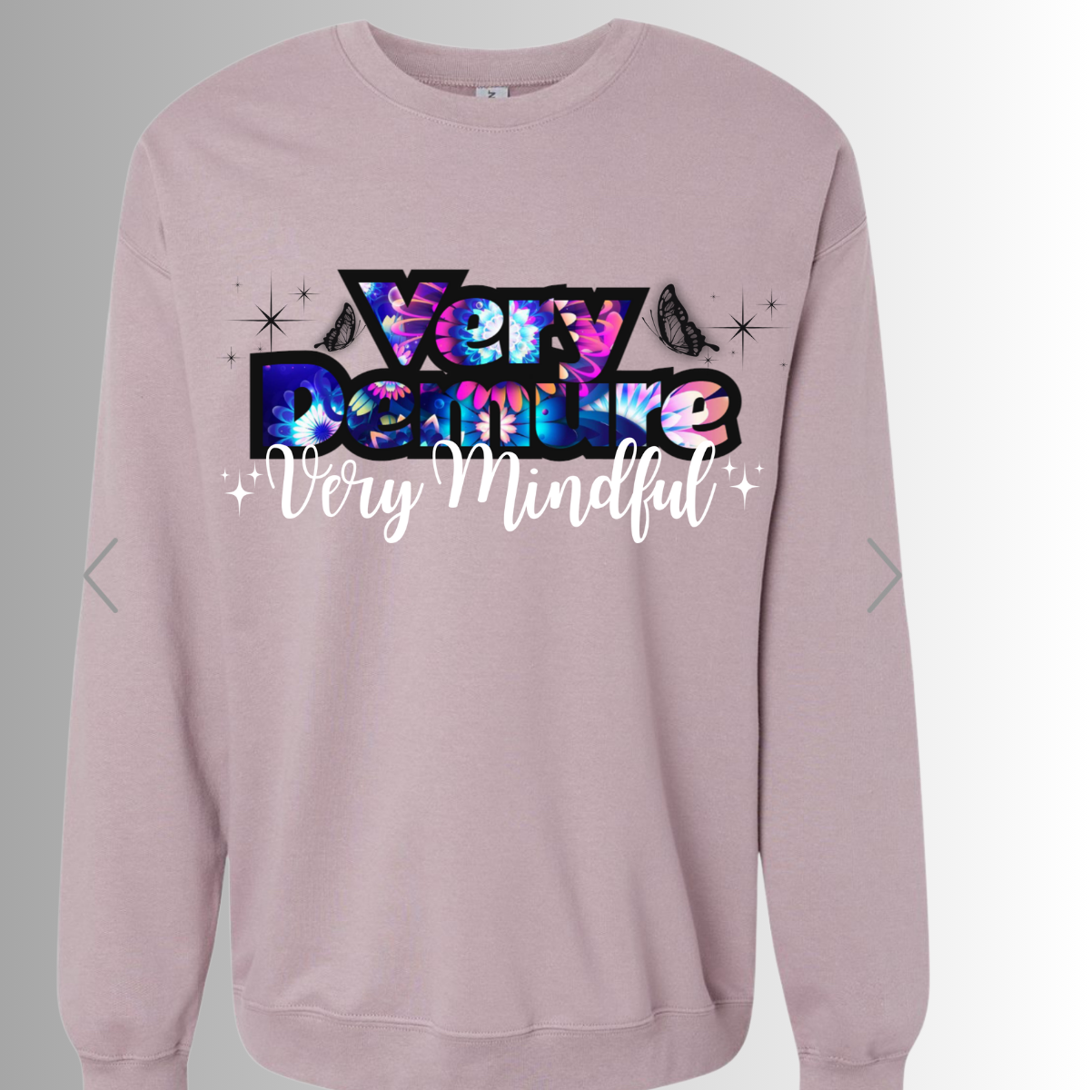 Very Demure, very mindful sweatshirts